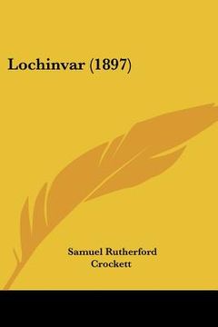 portada lochinvar (1897) (in English)
