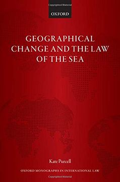 portada Geographical Change and the law of the sea (Oxford Monographs in International Law) (en Inglés)