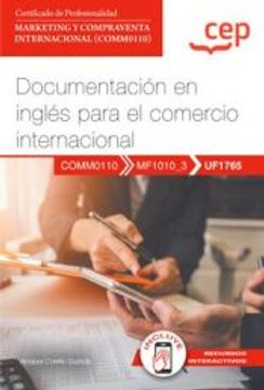 portada (Uf1765) Manual. Documentacion en Ingles Para el Comercio Internacional Certificados de Profesionalidad. Marketing y Compraventa Internacional(Comm0110)