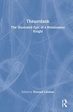 portada Theuerdank: The Illustrated Epic of a Renaissance Knight (en Inglés)