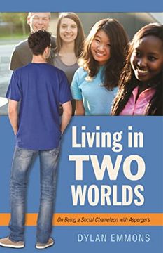 portada Living in Two Worlds: On Being a Social Chameleon with Asperger's (en Inglés)