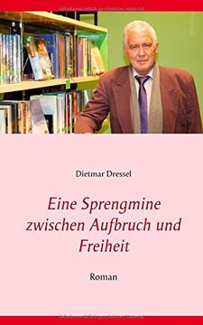 portada Eine Sprengmine zwischen Aufbruch und Freiheit (German Edition)