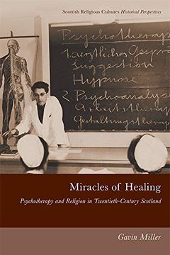 portada Miracles of Healing: Psychotherapy and Religion in Twentieth-Century Scotland (Scottish Religious Cultures) (en Inglés)