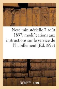 portada Note Ministérielle Du 7 Août 1897 Portant Modifications Aux Instructions Des 16 Novembre 1887: 18 Mars 1889, 10 Octobre 1892 Et 8 Août 1895, Sur Le Se (en Francés)