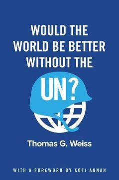portada Would the World Be Better Without the Un? (en Inglés)