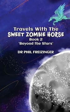 portada Travels With the Sweet Zombie Horse: 'beyond the Stars' (en Inglés)
