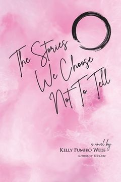 portada The Stories We Choose Not To Tell (in English)