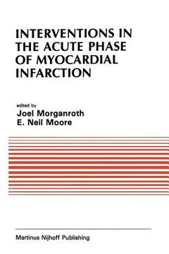 portada Interventions in the Acute Phase of Myocardial Infarction (in English)