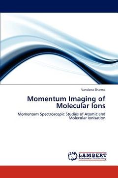 portada momentum imaging of molecular ions (en Inglés)
