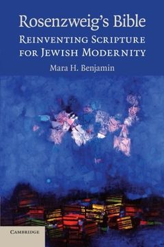 portada Rosenzweig's Bible: Reinventing Scripture for Jewish Modernity (en Inglés)