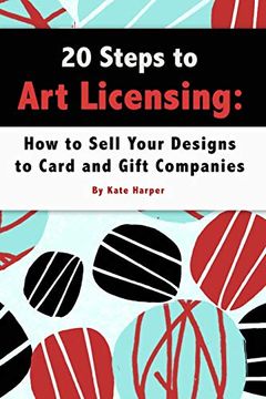 portada 20 Steps to art Licensing: How to Sell Your Designs to Greeting Card and Gift Companies (en Inglés)