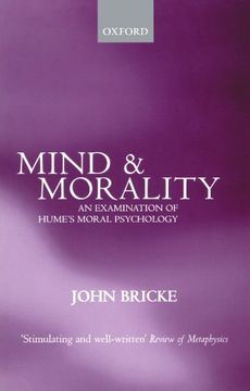 Mind and Morality: An Examination of Hume'S Moral Psychology