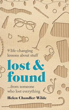 portada Lost & Found: 9 Life-Changing Lessons About Stuff From Someone who Lost Everything (en Inglés)