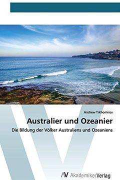 portada Australier und Ozeanier: Die Bildung der Völker Australiens und Ozeaniens (en Alemán)