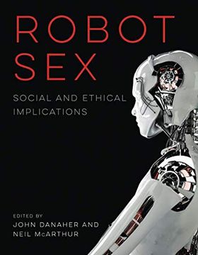 portada Robot Sex: Social and Ethical Implications (The mit Press) (in English)
