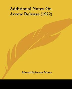 portada additional notes on arrow release (1922) (en Inglés)