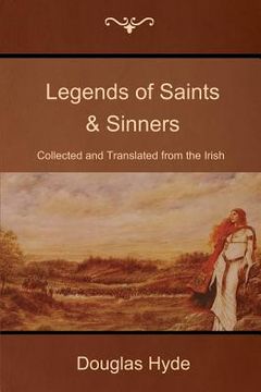 portada Legends of Saints & Sinners: Collected and Translated from the Irish (en Inglés)