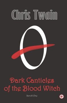 portada Dark Canticles of the Blood Witch - Scroll One (en Inglés)