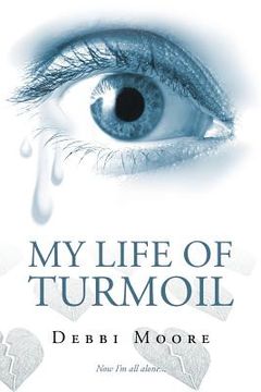 portada My Life Of Turmoil (en Inglés)