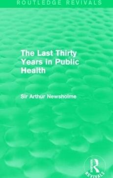 portada The Last Thirty Years in Public Health (Routledge Revivals) (in English)