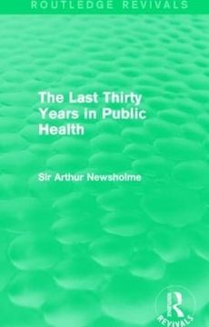 portada The Last Thirty Years in Public Health (Routledge Revivals)