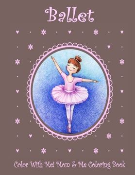 portada Color With Me! Mom & Me Coloring Book: Ballet