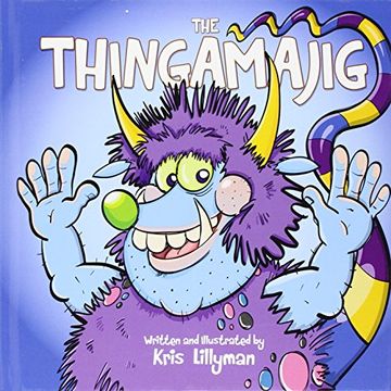 portada The Thingamajig (Hard Cover): The Strangest Creature You've Never Seen!