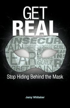 portada get real: stop hiding behind the mask