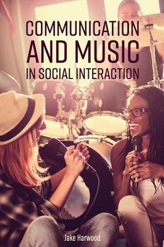 portada Communication and Music in Social Interaction (in English)