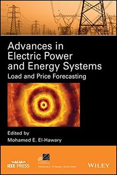 Advances in Electric Power and Energy Systems: Load and Price Forecasting (en Inglés)