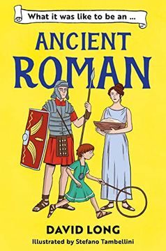 portada What It Was Like to Be an Ancient Roman (en Inglés)