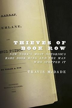 portada Thieves of Book Row: New York's Most Notorious Rare Book Ring and the man who Stopped it (en Inglés)
