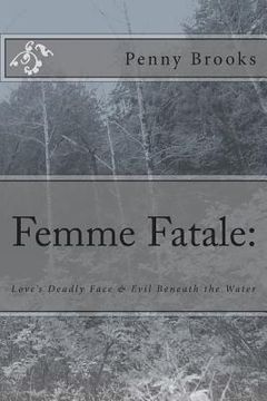 portada Love's Deadly Face & Evil Beneath the Water (in English)