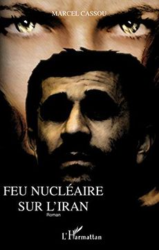 portada Feu Nucléaire sur L'iran: Roman