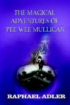 portada the magical adventures of peewee mulligan (in English)