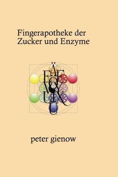 portada Fingerapotheke der Zucker und Enzyme (German Edition)