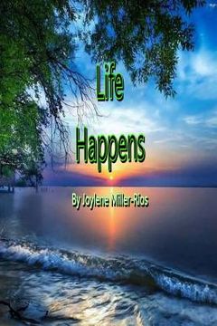 portada Life Happens: My Diary Put Into Poetry Form (in English)