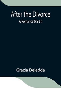 portada After the Divorce: A Romance (Part I) (en Inglés)