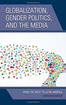 portada Globalization, Gender Politics, and the Media: From the West to Latin America