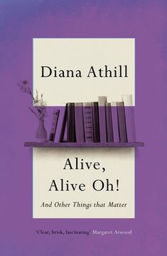 portada Alive, Alive Oh!: And Other Things That Matter (en Inglés)