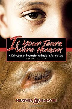 portada If Your Tears Were Human: A Collection of Poetry for Animals in Agriculture 