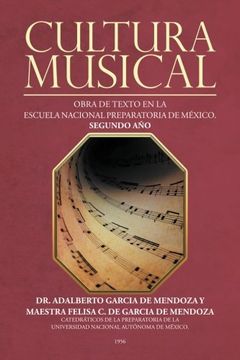 portada Cultura Musical: Obra de Texto en la Escuela Nacional Preparatoria de México. Segundo año
