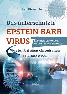 portada Das Unterschätzte Epstein Barr Virus: Der Erste Laienverständliche Ratgeber für Betroffene Einer Chronischen Ebv-Infektion (en Alemán)