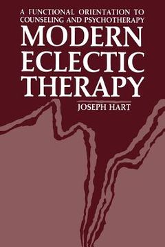 portada Modern Eclectic Therapy: A Functional Orientation to Counseling and Psychotherapy: Including a Twelve-Month Manual for Therapists