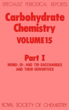 portada Carbohydrate Chemistry: Volume 15 Part i: A Review of Chemical Literature: Vol 15 (Specialist Periodical Reports) (en Inglés)