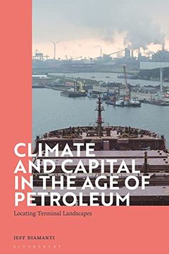 portada Climate and Capital in the age of Petroleum: Locating Terminal Landscapes (in English)