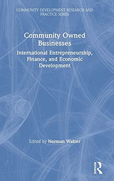 portada Community Owned Businesses: International Entrepreneurship, Finance, and Economic Development (Community Development Research and Practice Series) (en Inglés)