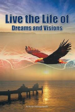 portada Live the Life of Dreams and Visions (en Inglés)