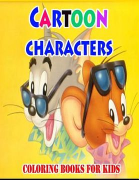 portada Cartoon Characters Coloring Books For Kids: Coloring Pages for Kids (en Inglés)
