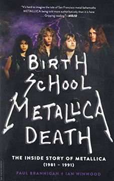 portada Birth School Metallica Death: The Inside Story of Metallica (1981-1991)